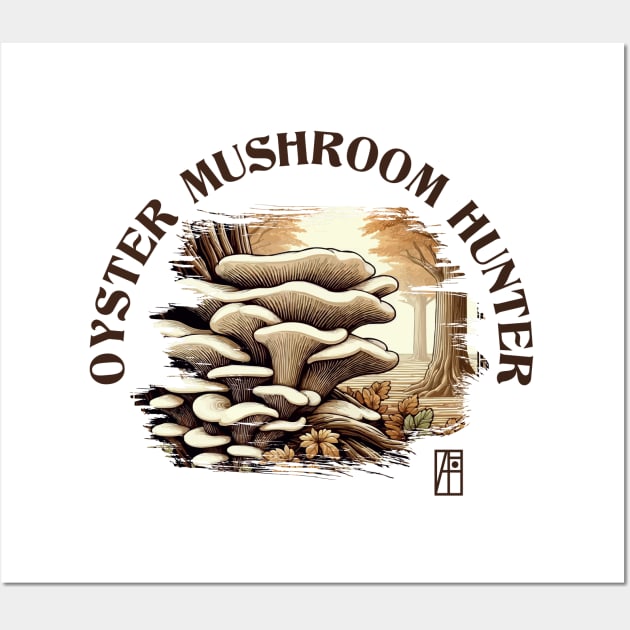 MUSHROOMS - Oyster Mushroom - Oyster Mushroom Forager - Oyster Mushroom Hunter Wall Art by ArtProjectShop